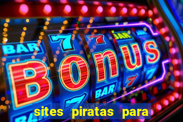 sites piratas para ver jogos